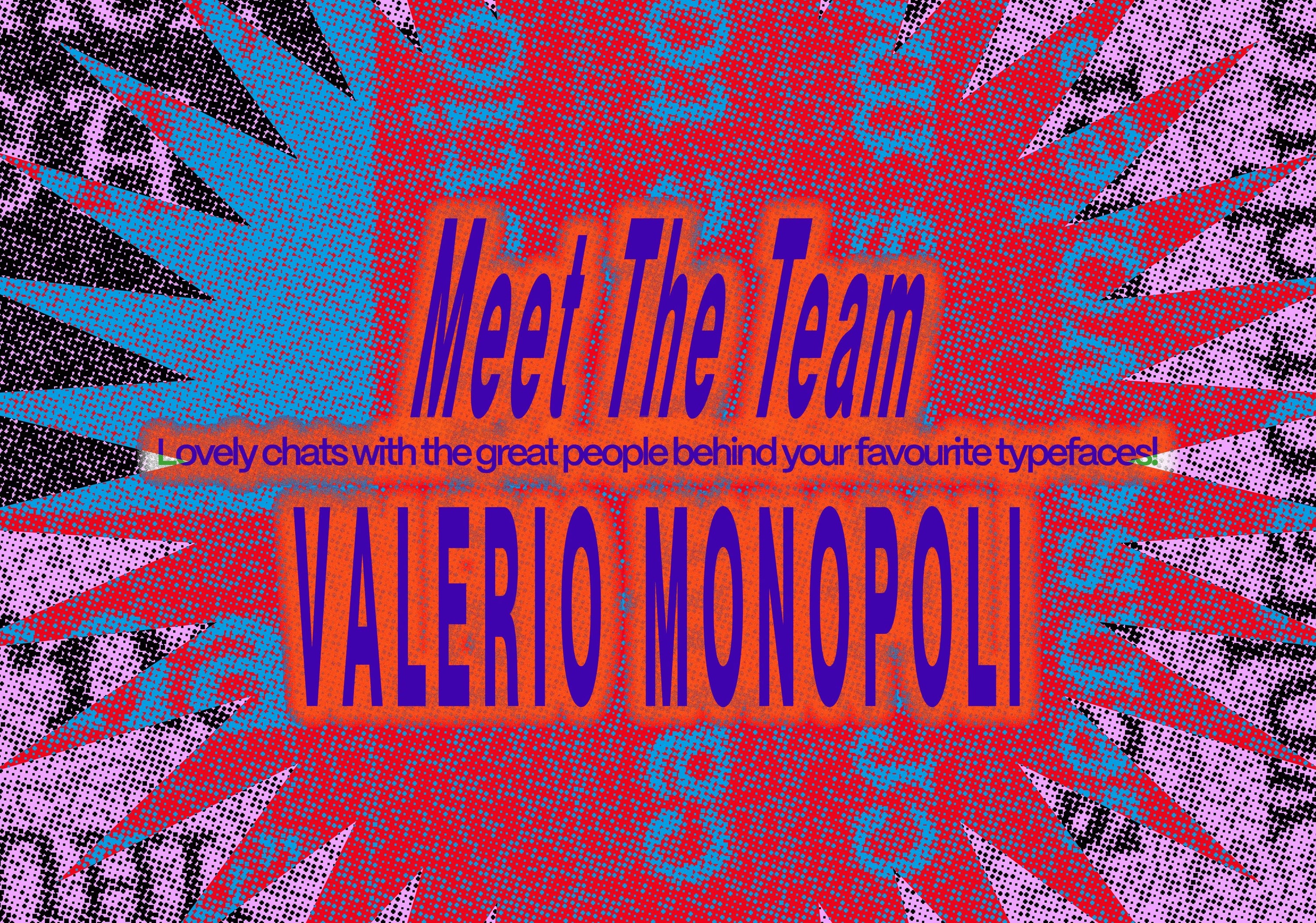 Meet The Team: Valerio Monopoli