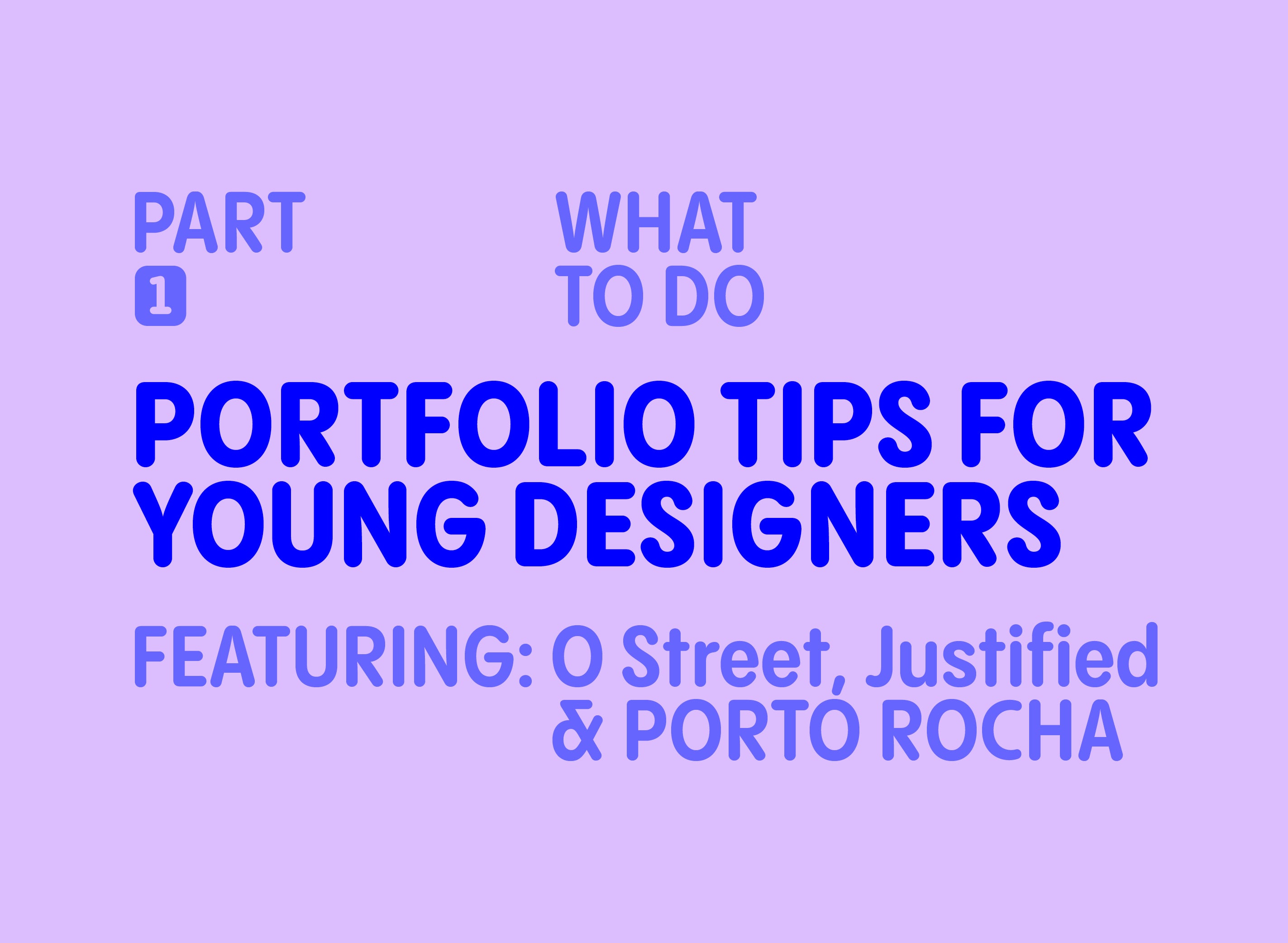 Portfolio tips for young designers – Part 1: What to do