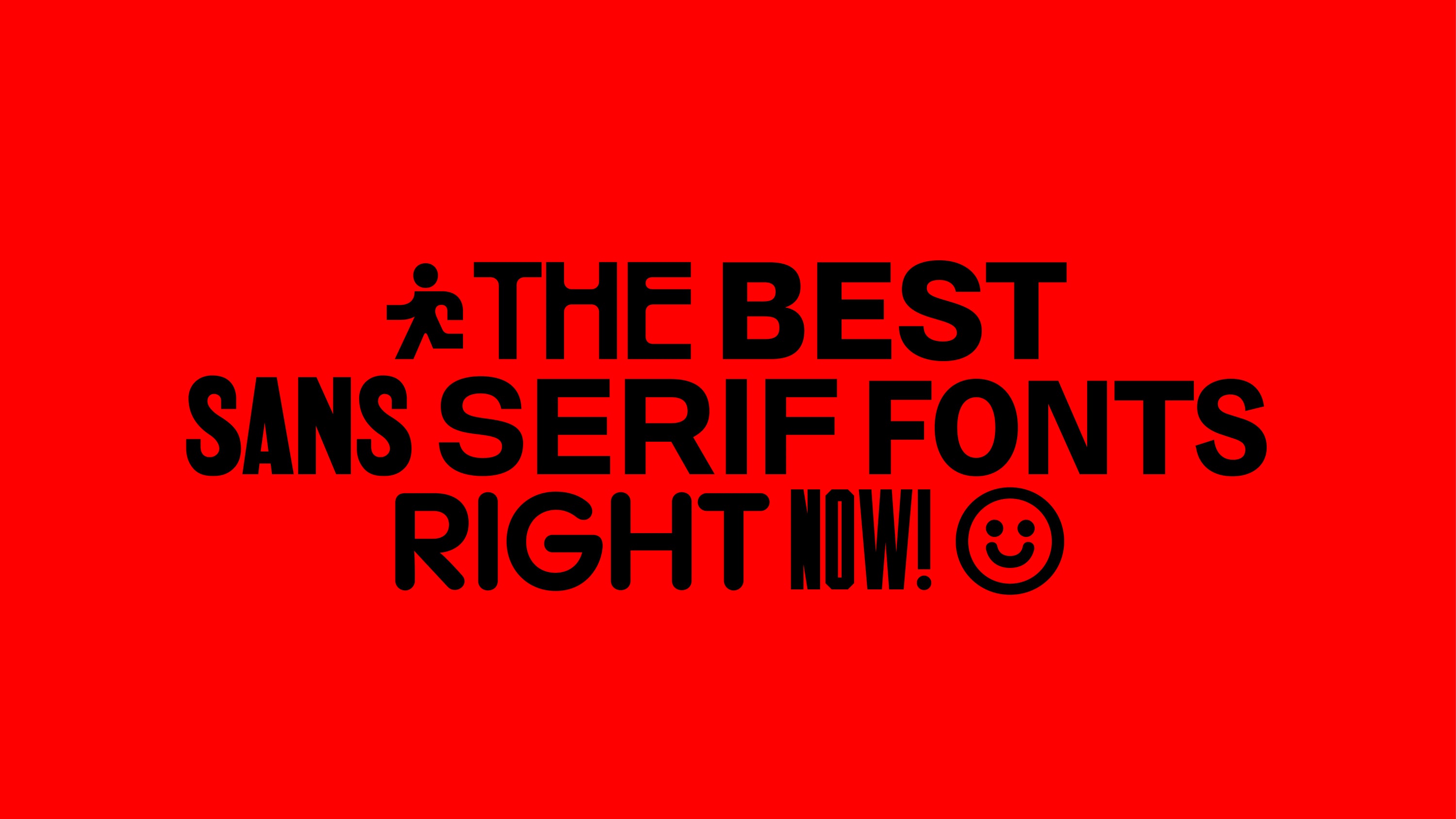 Design Basics: The Best Sans Serif Fonts Right Now!