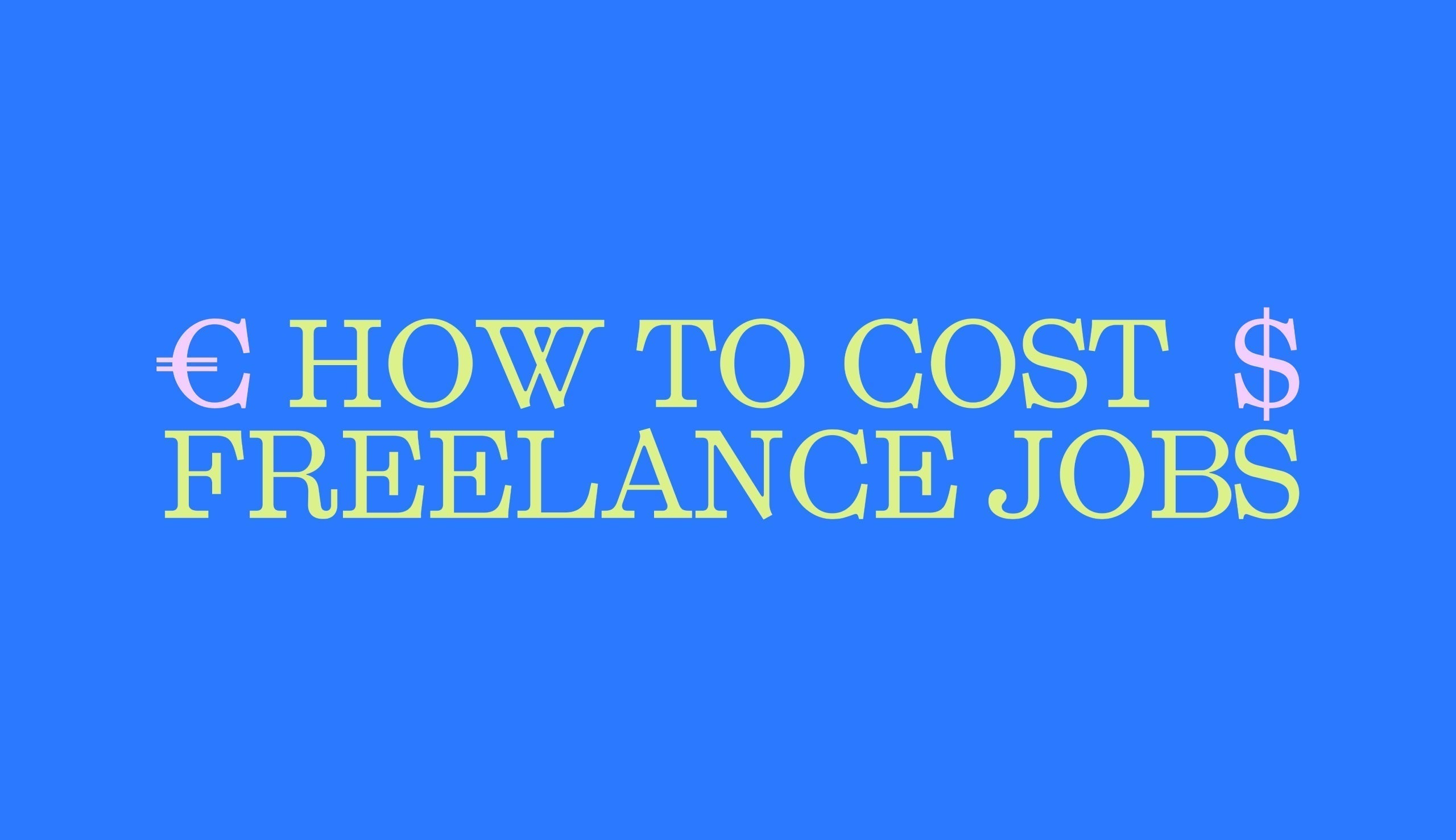 How to Cost Freelance Jobs