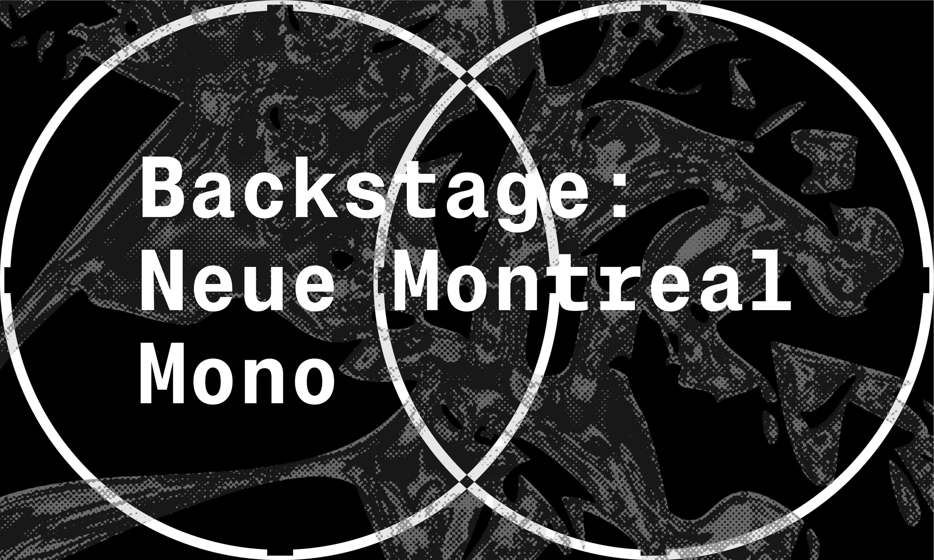Backstage with PP Neue Montreal Mono’s Amélie Bonet