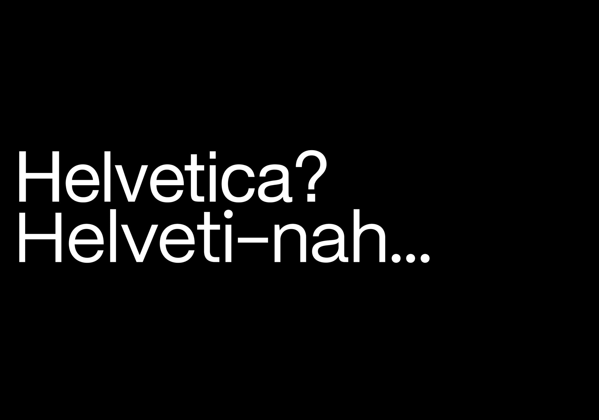Five contemporary alternatives to Helvetica — Part Two