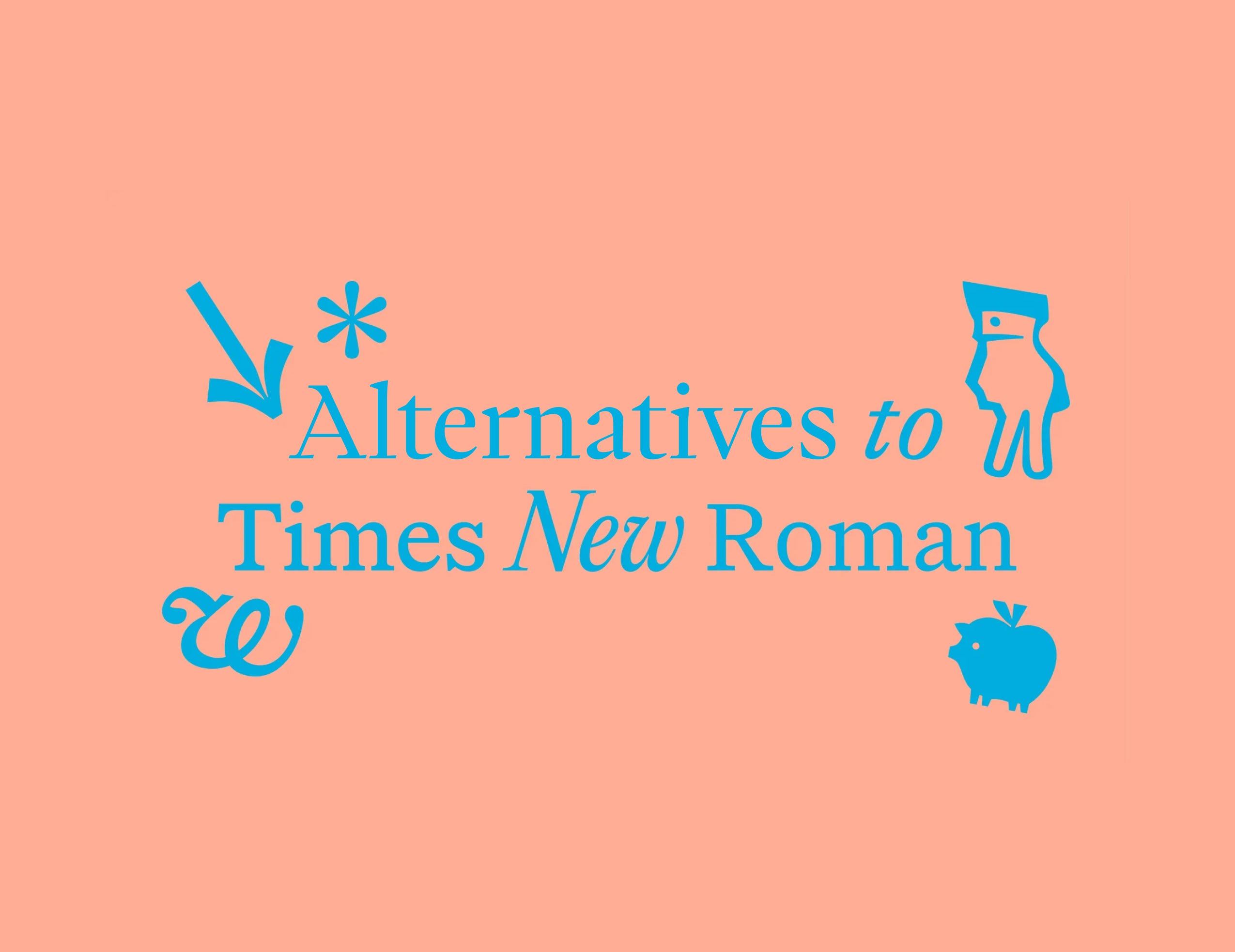 Alternatives to Times New Roman