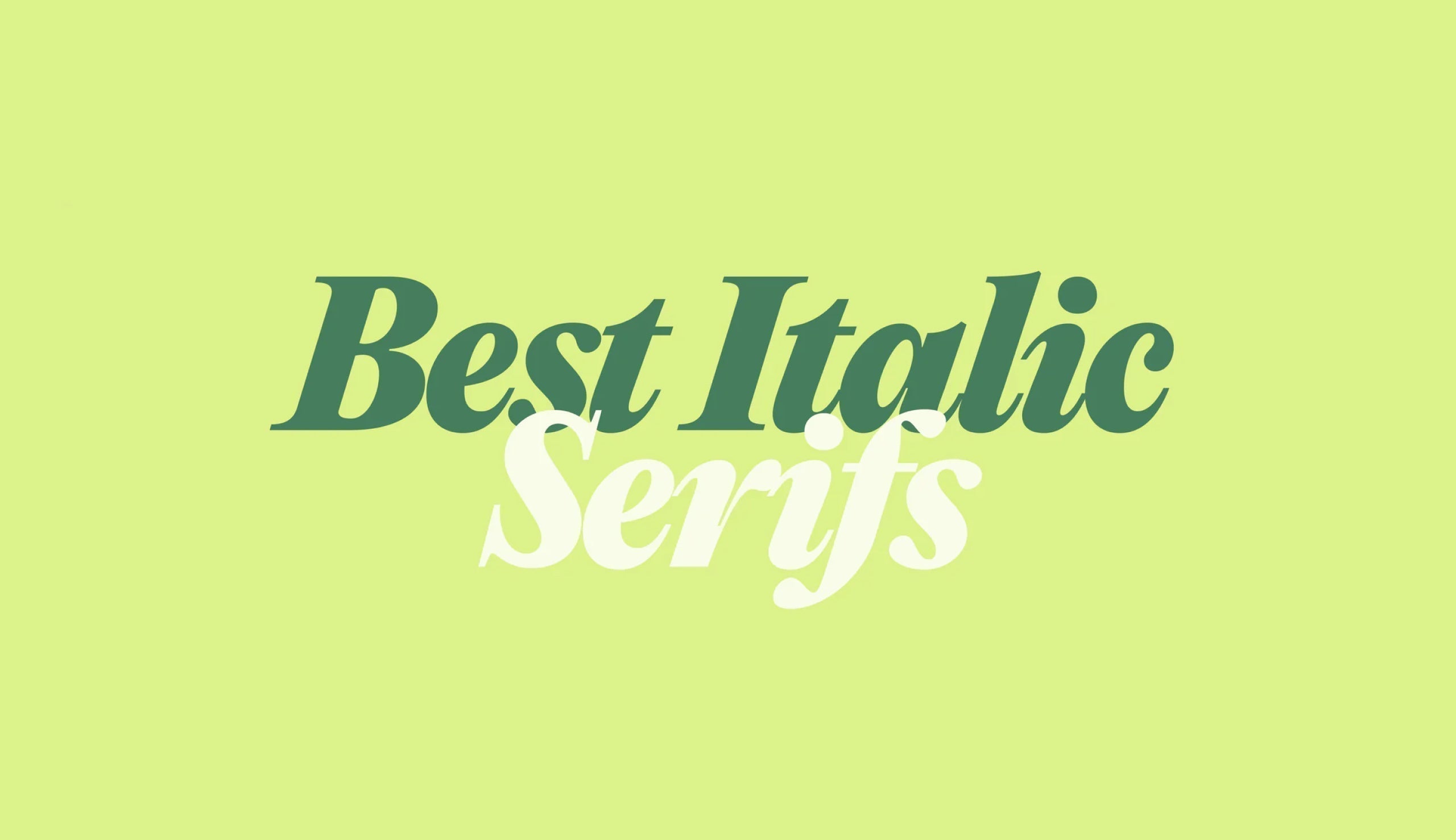 Best Italic Serifs 2025